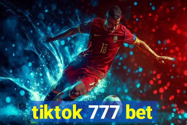 tiktok 777 bet